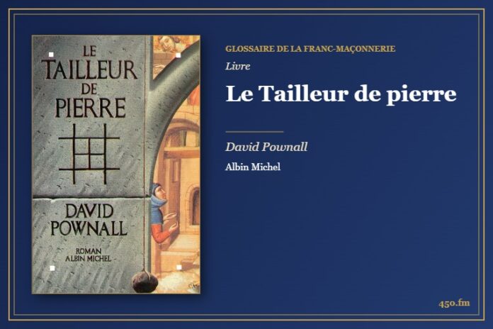 Le Tailleur de pierre (Livre) – Glossaire de la franc-maçonnerie 450.fm