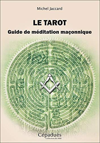 Couverture du livre Le Tarot – Guide de méditation maçonnique