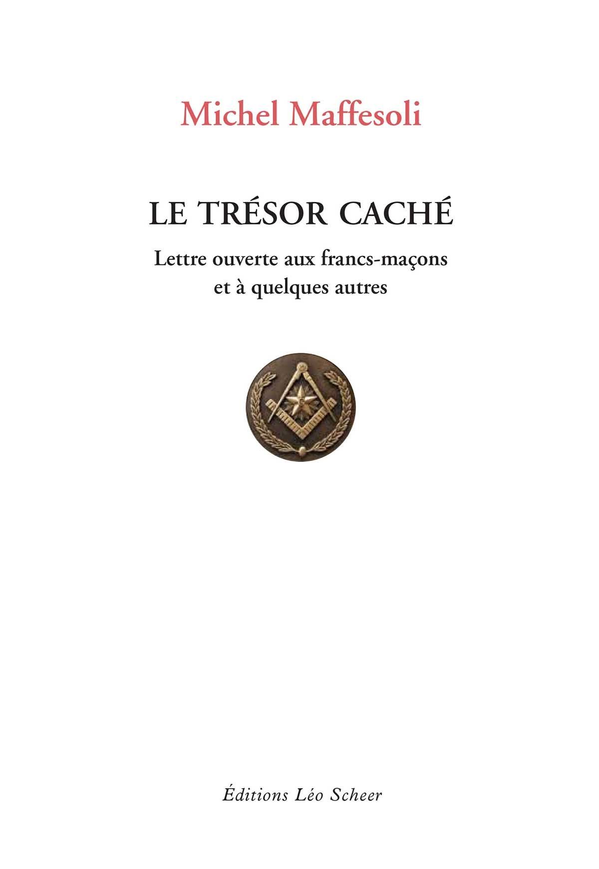Couverture du livre Le Trésor caché – Lettre ouverte aux francs-maçons et à quelques autres