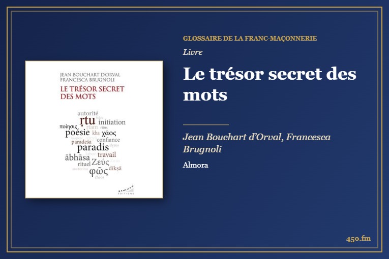 Le trésor secret des mots (Livre) – Glossaire de la franc-maçonnerie 450.fm
