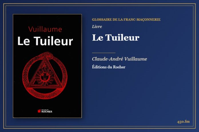 Le Tuileur (Livre) – Glossaire de la franc-maçonnerie 450.fm