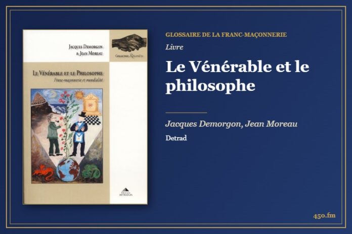 Le Vénérable et le philosophe (Livre) – Glossaire de la franc-maçonnerie 450.fm