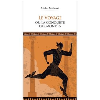 Couverture du livre Le voyage ou la conquête des mondes