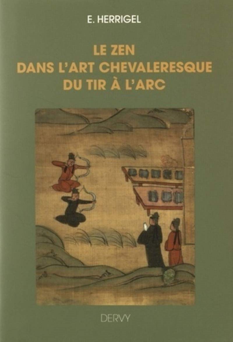 Couverture du livre Le zen dans l’art chevaleresque du tir à l’arc