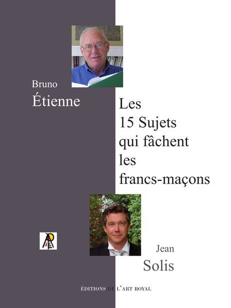 Couverture du livre Les 15 sujets qui fâchent les francs-maçons, 3e édition