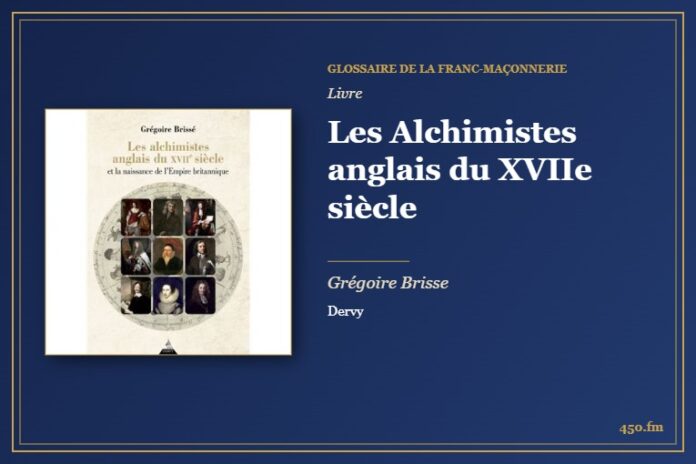 Les Alchimistes anglais du XVIIe siècle (Livre) – Glossaire de la franc-maçonnerie 450.fm