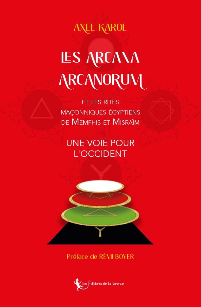 Couverture du livre Les Arcana Arcanorum et les rites maçonniques égyptiens de Memphis et Misraïm