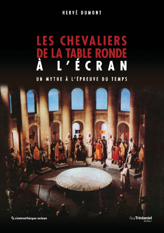 Couverture du livre Les Chevaliers de la Table ronde à l’écran – Un mythe à l’épreuve du temps