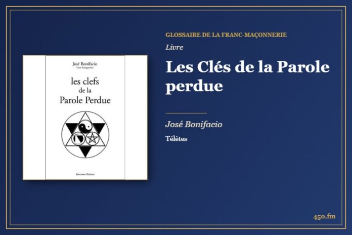 Les Clés de la Parole perdue (Livre) – Glossaire de la franc-maçonnerie 450.fm