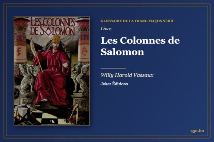 Les Colonnes de Salomon (Livre) – Glossaire de la franc-maçonnerie 450.fm