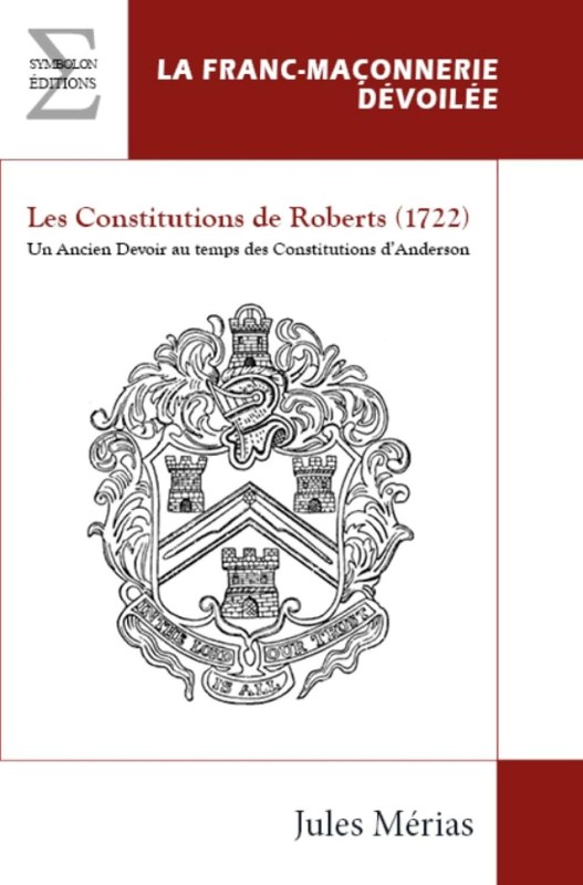 Couverture du livre Les Constitutions de Roberts (1722)&nbsp;: un Ancien Devoir au temps des Constitutions d’Anderson