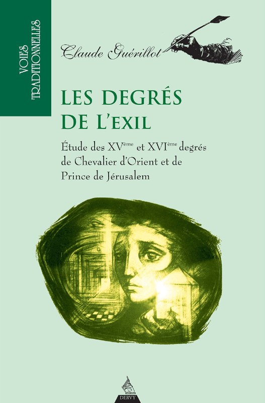 Couverture du livre Les degrés de l’Exil – Étude des XVe et XVIe degrés du Rite Écossais Ancien et Accepté