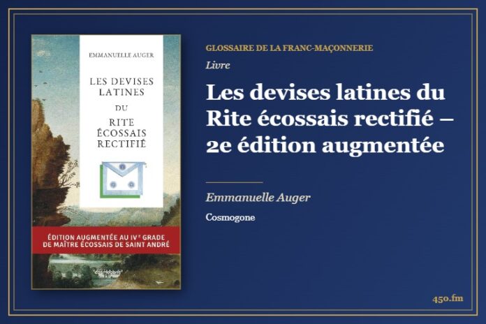 Les devises latines du Rite écossais rectifié – 2e édition augmentée (Livre) – Glossaire de la franc-maçonnerie 450.fm