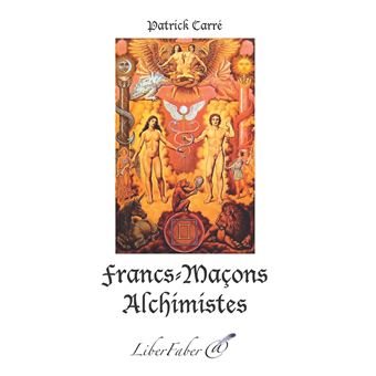 Couverture du livre Les francs-maçons alchimistes