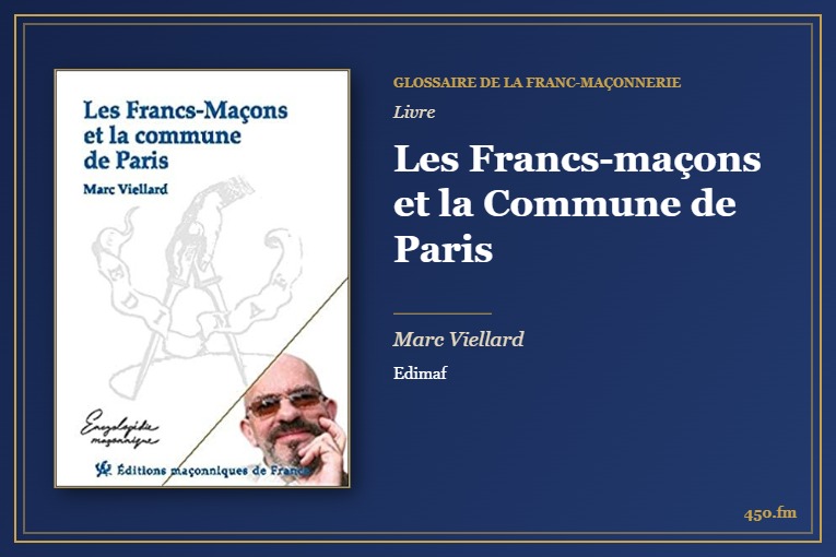 Les Francs-maçons et la Commune de Paris (Livre) – Glossaire de la franc-maçonnerie 450.fm