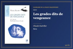 Les grades dits de vengeance (Livre) – Glossaire de la franc-maçonnerie 450.fm