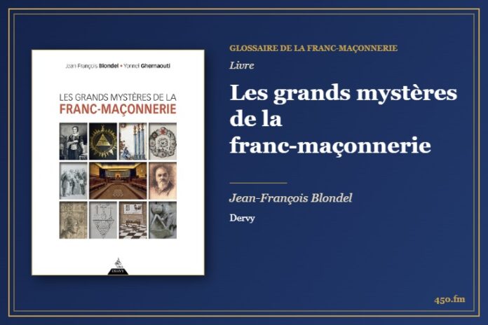 Les grands mystères de la franc-maçonnerie (Livre) – Glossaire de la franc-maçonnerie 450.fm