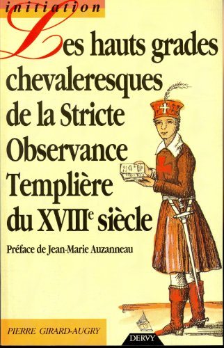 Couverture du livre Les Hauts Grades chevaleresques de la Stricte Observance templière