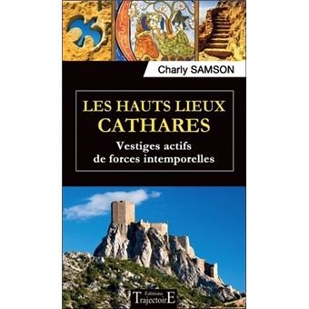 Couverture du livre Les hauts lieux cathares – Vestiges actifs de forces intemporelles
