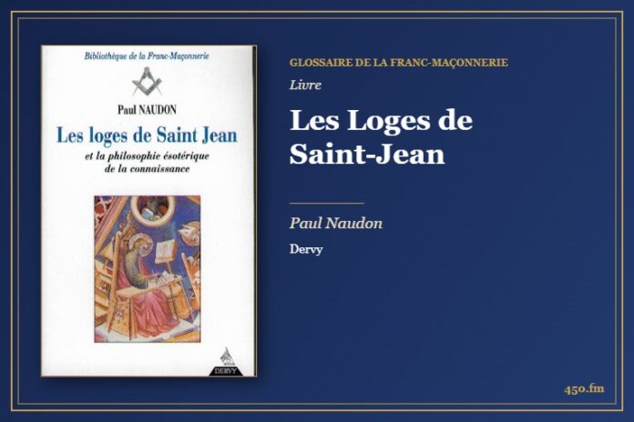 Les Loges de Saint-Jean (Livre) – Glossaire de la franc-maçonnerie 450.fm