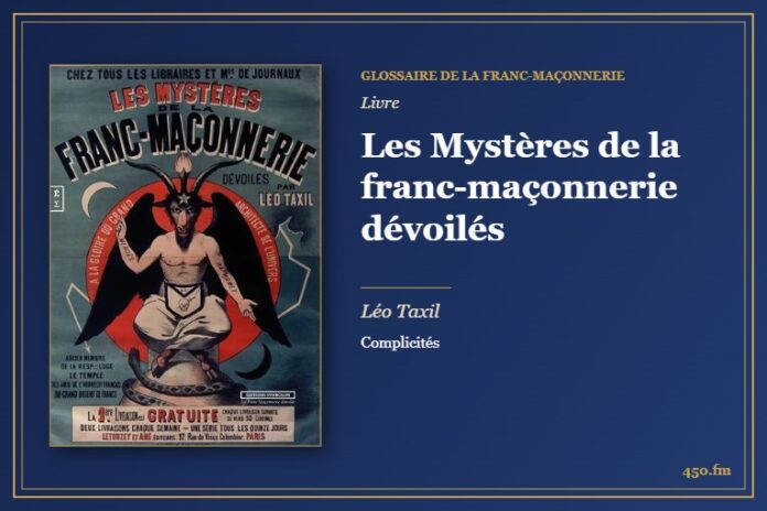 Les Mystères de la franc-maçonnerie dévoilés (Livre) – Glossaire de la franc-maçonnerie 450.fm