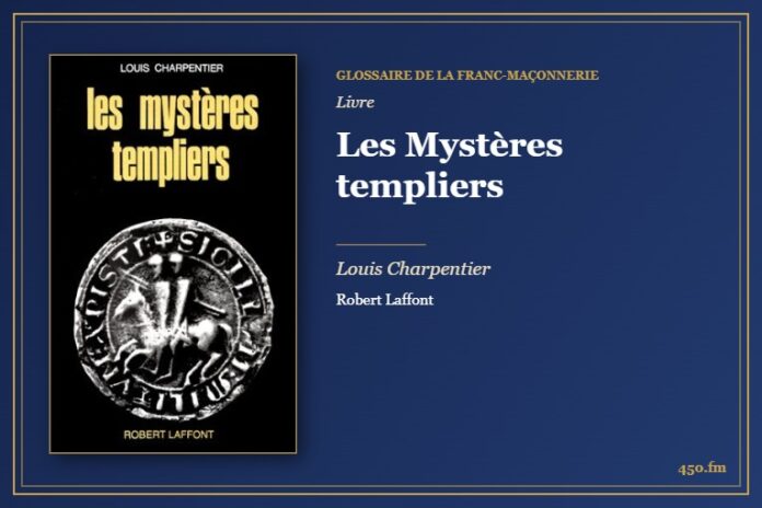 Les Mystères templiers (Livre) – Glossaire de la franc-maçonnerie 450.fm