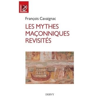 Couverture du livre Les mythes maçonniques revisités