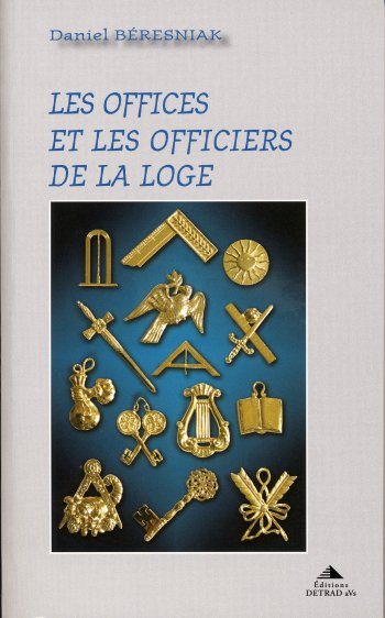 Couverture du livre Les offices et les officiers de la Loge