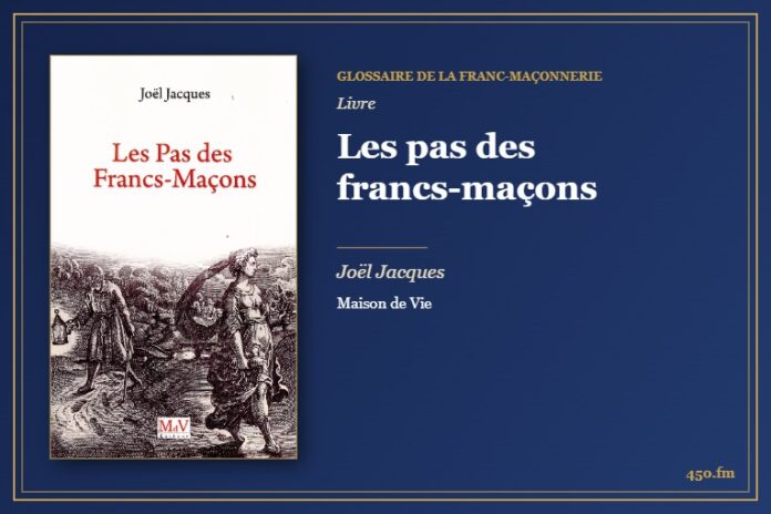 Les pas des francs-maçons (Livre) – Glossaire de la franc-maçonnerie 450.fm
