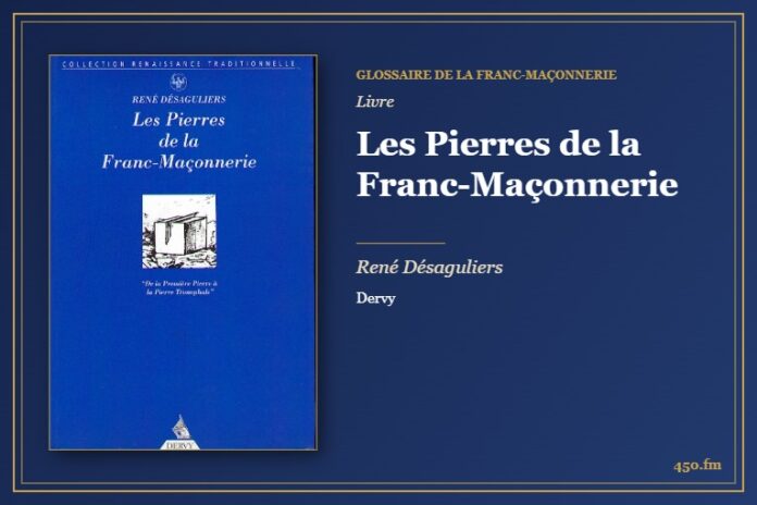 Les Pierres de la Franc-Maçonnerie (Livre) – Glossaire de la franc-maçonnerie 450.fm
