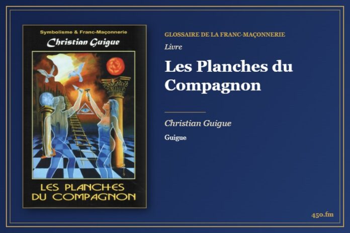 Les Planches du Compagnon (Livre) – Glossaire de la franc-maçonnerie 450.fm