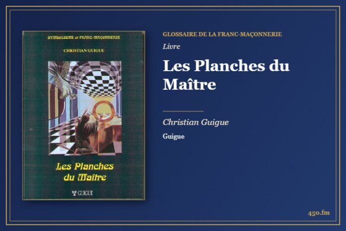 Les Planches du Maître (Livre) – Glossaire de la franc-maçonnerie 450.fm