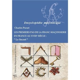 Couverture du livre Les premiers pas de la franc-maçonnerie en France au XVIIIe siècle&nbsp;: «&nbsp;le secret&nbsp;»