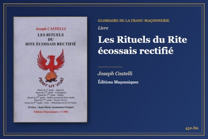 Les Rituels du Rite écossais rectifié (Livre) – Glossaire de la franc-maçonnerie 450.fm