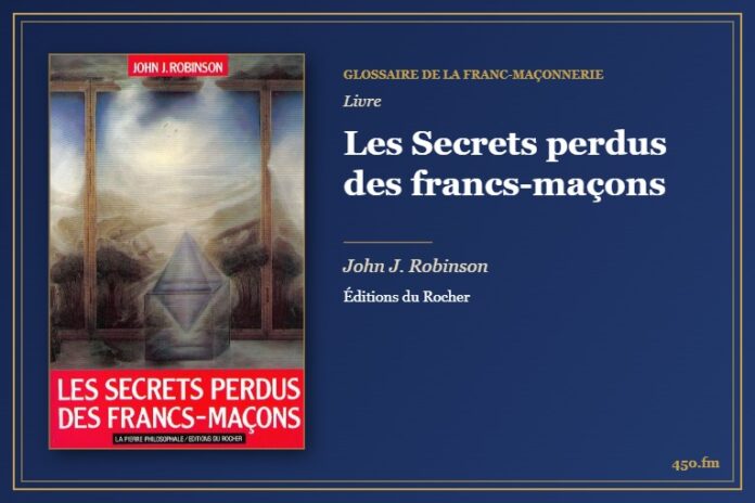 Les Secrets perdus des francs-maçons (Livre) – Glossaire de la franc-maçonnerie 450.fm