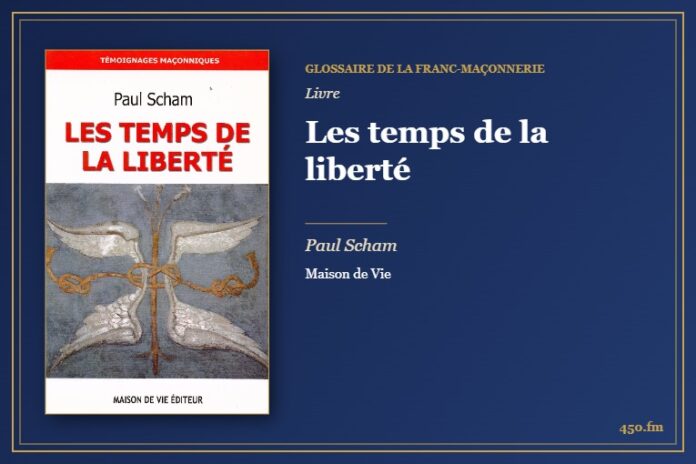 Les temps de la liberté (Livre) – Glossaire de la franc-maçonnerie 450.fm