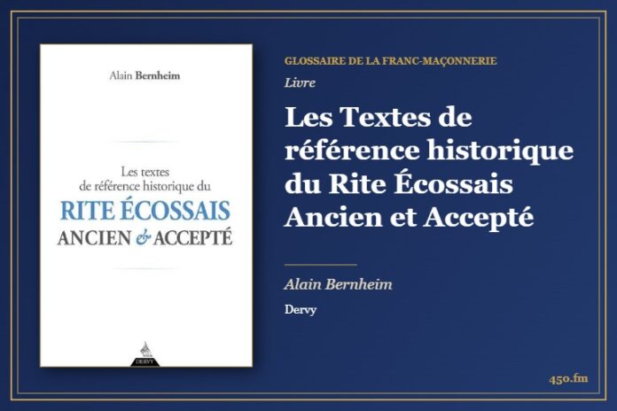 Les Textes de référence historique du Rite Écossais Ancien et Accepté (Livre) – Glossaire de la franc-maçonnerie 450.fm