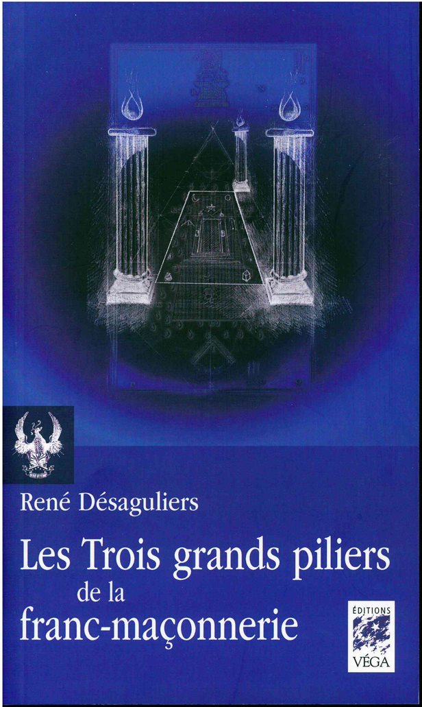 Couverture du livre Les Trois Grands Piliers de la franc-maçonnerie