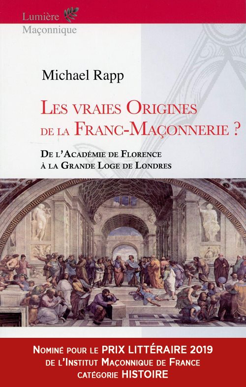 Couverture du livre Les vraies origines de la franc-maçonnerie&nbsp;? De l’académie de Florence à la Grande Loge de Londres