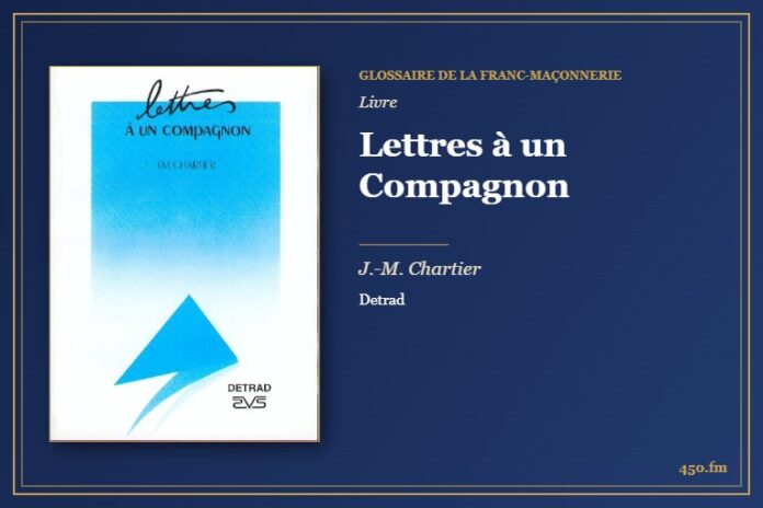 Lettres à un Compagnon (Livre) – Glossaire de la franc-maçonnerie 450.fm