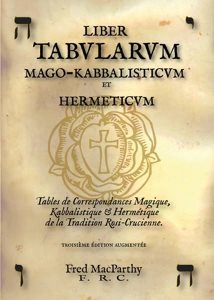 Couverture du livre Liber Tabularum Mago-Kabbalisticum et Hermeticum – Tables de correspondances magique, kabbalistique et hermétique de la tradition rosicrucienne
