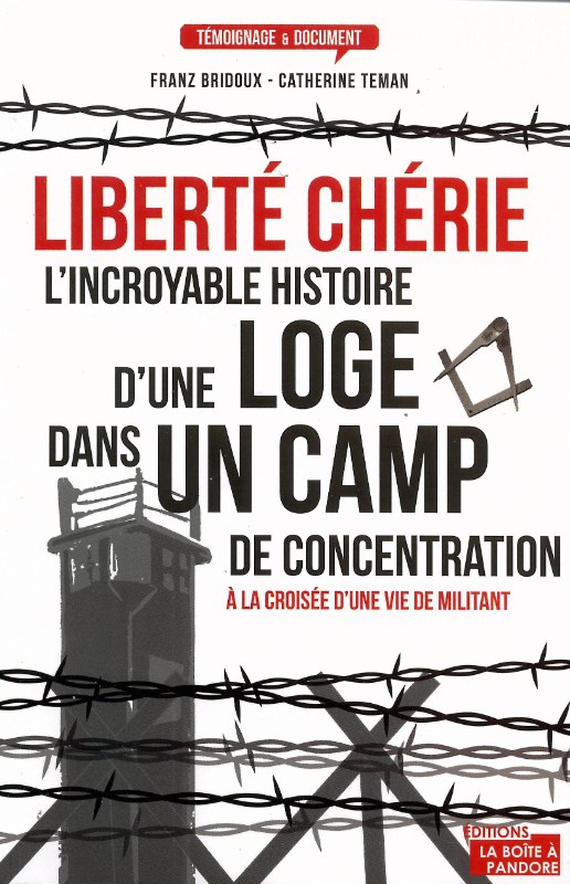 Couverture du livre Liberté chérie – L’incroyable histoire d’une loge dans un camp de concentration