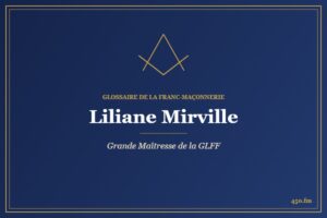 Liliane Mirville (Personnalité) – Glossaire de la franc-maçonnerie 450.fm