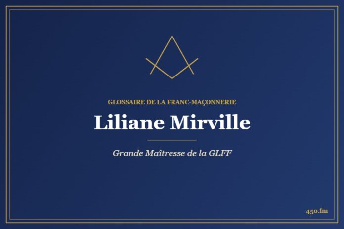 Liliane Mirville (Personnalité) – Glossaire de la franc-maçonnerie 450.fm