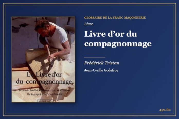 Livre d’or du compagnonnage (Livre) – Glossaire de la franc-maçonnerie 450.fm