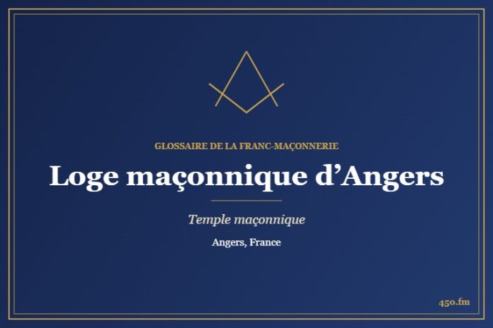 Loge maçonnique de la rue Parcheminerie, Angers – temple maçonnique – Glossaire de la franc-maçonnerie 450.fm