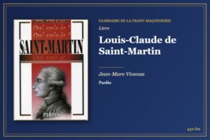 Louis-Claude de Saint-Martin (Livre) – Glossaire de la franc-maçonnerie 450.fm
