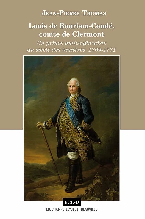 Couverture du livre Louis de Bourbon-Condé, comte de Clermont (1709-1771)