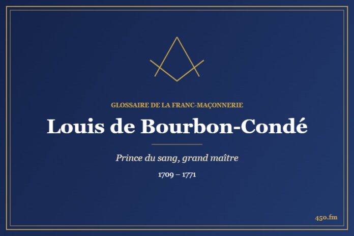 Louis de Bourbon-Condé (Personnalité) – Glossaire de la franc-maçonnerie 450.fm