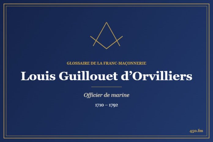 Louis Guillouet d’Orvilliers (Personnalité) – Glossaire de la franc-maçonnerie 450.fm